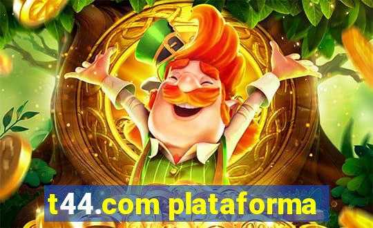 t44.com plataforma